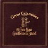 Reviews of The Two Man Gentleman Band's Great Calamities