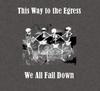 Reviews of This Way to the Egress's We All Fall Down