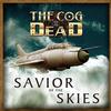 Reviews of The Cog is Dead's Savior of the Skies (Single)